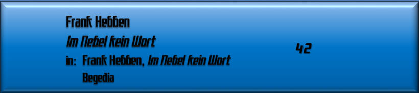 Frank Hebben, Im Nebel kein Wort  