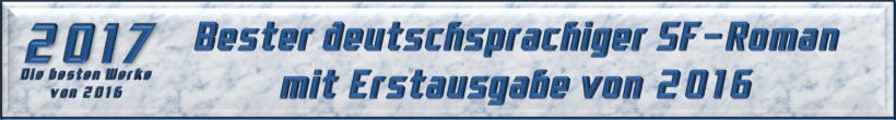 Bester deutschsprachiger SF-Roman mit Erstausgabe von 2016