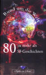 Cover von: Rund um die Welt in mehr als 80 SF-Geschichten