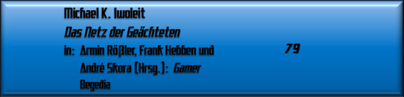 Michael K. Iwoleit, Das Netz der Geächteten