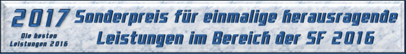 Sonderpreis für einmalige herausragende Leistungen im Bereich der SF 2016