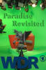 Paradise Revisited, WDR