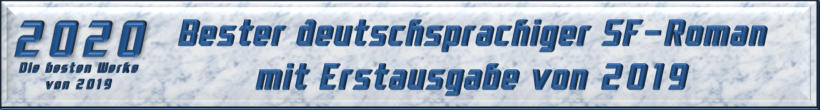 Bester deutschsprachiger SF-Roman mit Erstausgabe von 2019