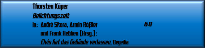 Thorsten Küper, Belichtungszeit