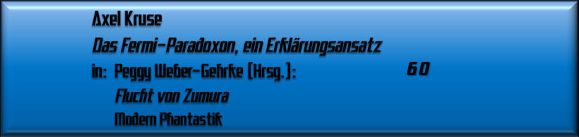 Axel Kruse, Das Fermi-Paradoxon