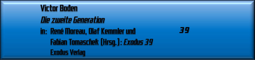 Victor Boden, Die zweite Generation