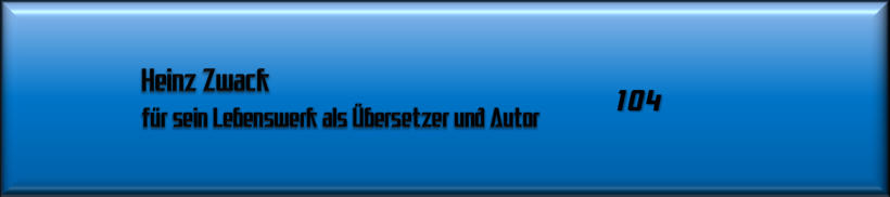 Heinz Zwack für sein Lebenswerk als Übersetzer und Autor