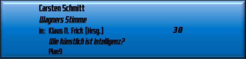 Carsten Schmitt, Wagners Stimme