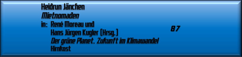 Heidrun Jänchen, Mietnomaden