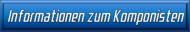 Informationen zum Komponisten