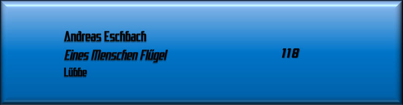 Andreas Eschbach, Eines Menschen Flügel