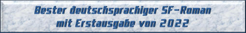 Bester deutschsprachiger SF-Roman mit Erstausgabe von 2022