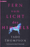 Tade Thompson, Fern vom Licht des Himmels 