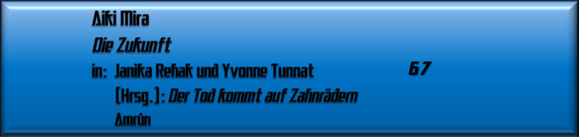Aiki Mira, Die Zukunft