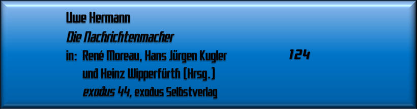 Uwe Hermann, Die Nachrichtenmacher