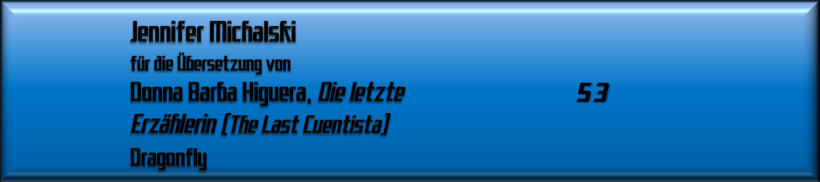 Jennifer Michalski für Die letzte Erzählerin