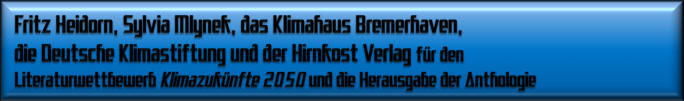 Fritz Heidorn, das Klimahaus Bremerhaven, die Deutsche Klimastiftung und der Hirnkost Verlag 