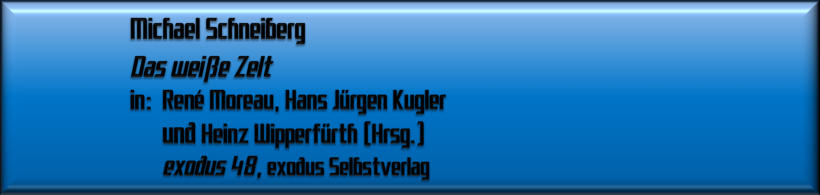 Michael Schneiberg, Das weiße Zelt