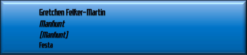 Gretchen Felker-Martin, Manhunt
