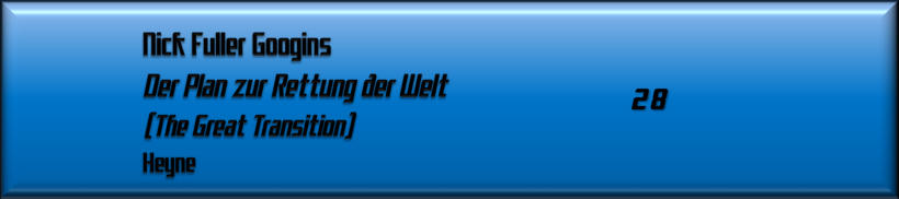 Nick Fuller Googins, Der Plan zur Rettung der Welt