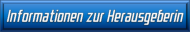 Informationen zr Herausgeberin
