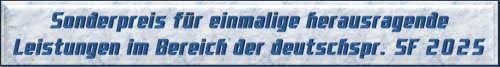 Sonderpreis für einmalige herausragende Leistungen im Bereich der deutschsprachigen SF 2025