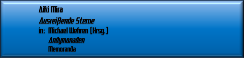 Aiki Mira, Ausreißende Sterne