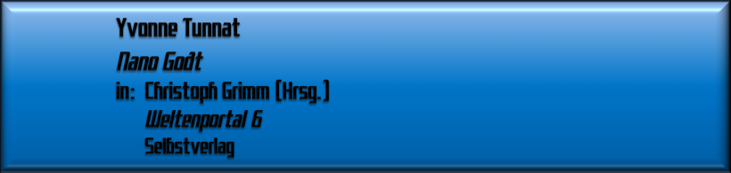 Yvonne Tunnat, Nano Godt