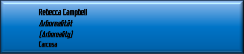 Rebecca Campbell, Arborealität