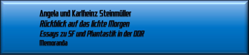 Angela und Karlheinz Steinmüller, Rückblick auf das lichte Morgen