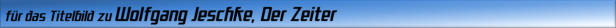 für das Titelbild zu Wolfgang Jeschke, Der Zeiter