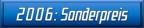 2006: Sonderpreis