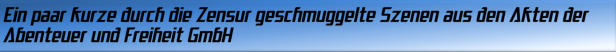 Ein paar kurze durch die Zensur geschmuggelte Szenen