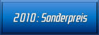 2010: Sonderpreis