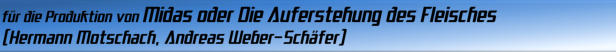 Midas oder Die Auferstehung des Fleisches