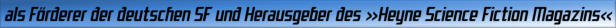 als Förderer der deutschen SF und Herausgeber des »Heyne Science Fiction Magazins«