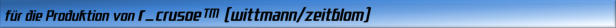 für die Produktion von r_crusoe tm