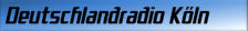 Deutschlandradio Köln