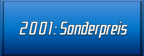 2001: Sonderpreis